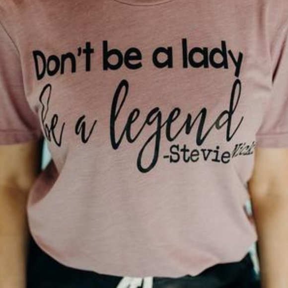 DON'T BE A LADY BE A LEGEND Handmade Graphic Tee - Picture 1 of 5
